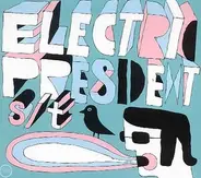Electric President - s/t
