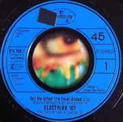 7inch Vinyl Single - Electribe 101 - Tell Me When The Fever Ended