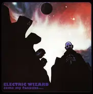 Electric Wizard - Come My Fanatics....