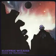 Electric Wizard - Come My Fanatics...