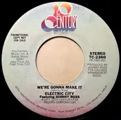 Electric City - We're Gonna Make It
