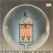 Electric Dance Music - Electric Dance Music