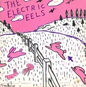 Electric Eels - Spin Age Blasters / Bunnies