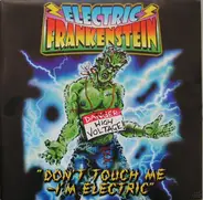 Electric Frankenstein - Don't Touch Me - I'm Electric
