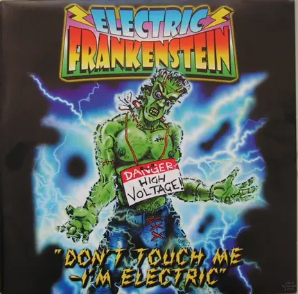 Electric Frankenstein - Don't Touch Me - I'm Electric