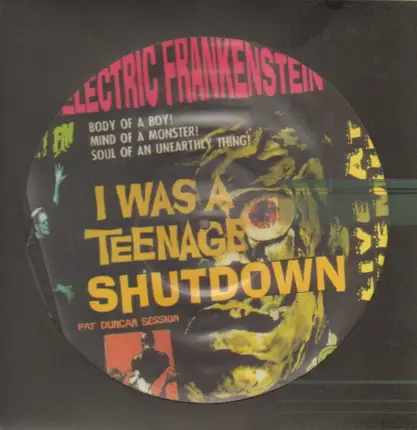 Electric Frankenstein - I Was a Teenage Shutdown