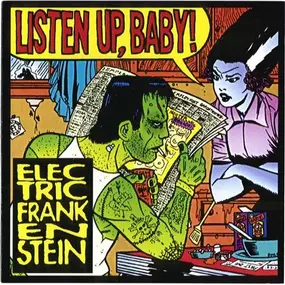 Electric Frankenstein - Listen Up, Baby!