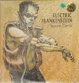 Electric Frankenstein - Spare Parts