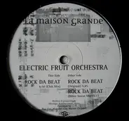 Electric Fruit Orchestra - Rock Da Beat
