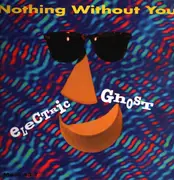 12inch Vinyl Single - Electric Ghost - Nothing Without You