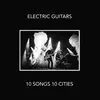 LP - Electric Guitars - 10 Songs 10 Cities - HQ-Vinyl LIMITED