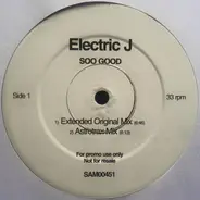 Electric J - Soo Good