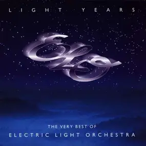 Electric Light Orchestra - Light Years: The Very Best Of Electric Light Orchestra