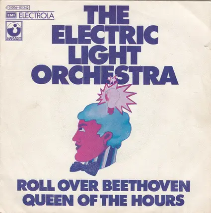 Electric Light Orchestra - Roll Over Beethoven / Queen Of The Hours