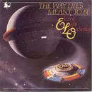 7inch Vinyl Single - Electric Light Orchestra - The Way Life's Meant To Be