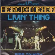 7inch Vinyl Single - Electric Light Orchestra - Livin' Thing / Fire On High