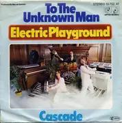 7inch Vinyl Single - Electric Playground Orchestra - To The Unknown Man / Cascade