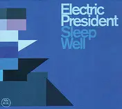 Electric President - SLEEP WELL (incl. 7')