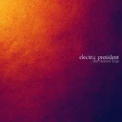 Electric President - The Violent Blue