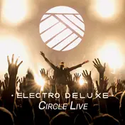 ELECTRO DELUXE - Circle Live
