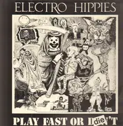 12inch Vinyl Single - Electro Hippies - Play Fast Or Die