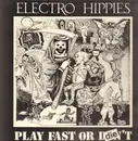 12inch Vinyl Single - Electro Hippies - Play Fast Or Die