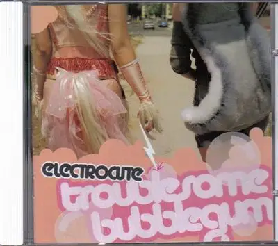 Electrocute - Troublesome Bubblegum