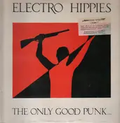 Electro Hippies - The Only Good Punk...Is A Dead One