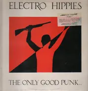 Electro Hippies - The Only Good Punk...Is A Dead One