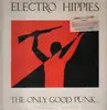 LP - Electro Hippies - The Only Good Punk...Is A Dead One