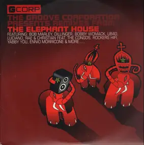Various Artists - The Groove Corporation Presents Remixes From The Elephant House