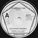 7inch Vinyl Single - Electronic Ensemble - It Happened Then