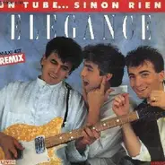 Elegance - Un Tube ... Sinon Rien (Remix)