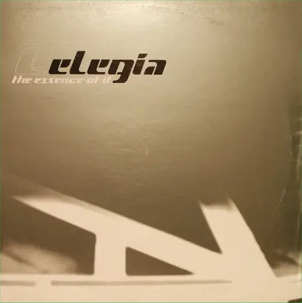 Elegia - The Essence Of It
