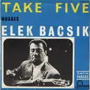7inch Vinyl Single - Elek Bacsik - Take Five