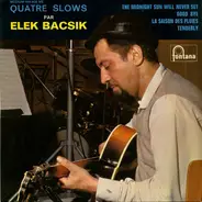 Elek Bacsik - Quatre Slows