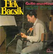 Elek Bacsik - Guitar Conceptions