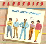 Elektrics - Some Lovin' Tonight