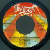Elektrik Funk - On A Journey (I Sing The Funk Electric) / On A Journey (I Sing The Funk Electric) Instrumental