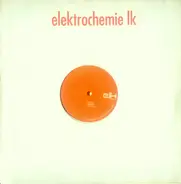 Elektrochemie LK - Till The End / Sweet Darling