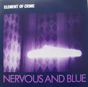 Element of Crime - Nervous And Blue