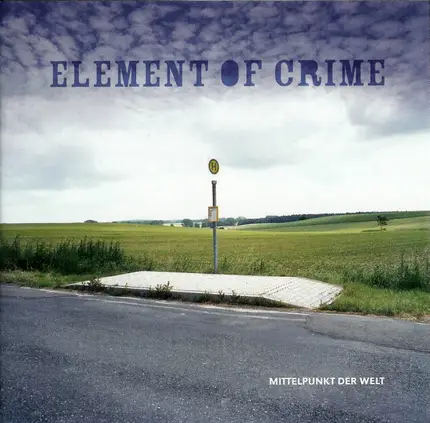 Element Of Crime - Mittelpunkt der Welt