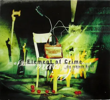 Element Of Crime - Die Schönen Rosen