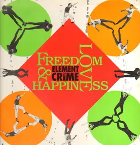 Element of Crime - Freedom, Love And Happiness