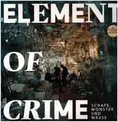 Element of Crime - Schafe, Monster Und Mäuse
