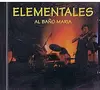 CD - Elementales - Al Baño María