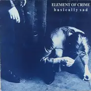 Element Of Crime - Basically Sad