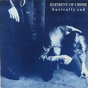 Element of Crime - Basically Sad