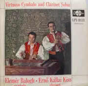 LP - Elemér Balogh • Ernő Kállai Kiss - Virtuoso Cymbalo And Clarinet Solos - Stereo Version