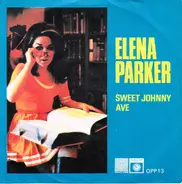 Elena Parker - Sweet Johnny / Ave